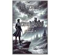 El Conde de Monte Cristo: Volumen 3