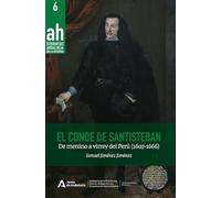 El conde de Santisteban: De menino a virrey del Perú (1607-1666) (Biografías AH)