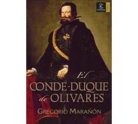 El conde duque de Olivares: 1 (ESPASA FORUM)