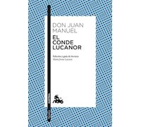 El Conde Lucanor: Edición y guía de lectura de María Jesús Lacarra (Clásica)