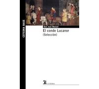El conde Lucanor. (Selección) (Cátedra base)
