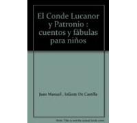 El Conde Lucanor Y Patronio (cuentos Y Fabulas Para Niños)