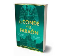 El conde y el faraón: Del Downton Abbey real... al descubrimiento de Tutankamón