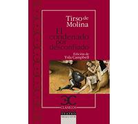 El condenado por desconfiado (Clásicos Castalia)