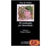 El Condenado Por Desconfiado: El Condenado Por Desconfiado