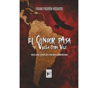 El Condor Pasa y Vuela Otra Vez: Hacia una Teoría Del Cine Nuestramericano