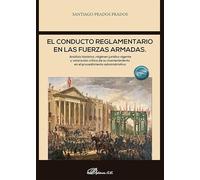 El conducto reglamentario en las fuerzas armadas. Análisis histórico, régimen jurídico vigente y valoración crítica de su mantenimiento en el procedimiento administrativo