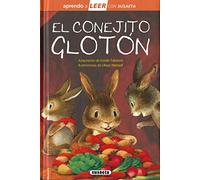El conejito glotón (Aprendo a LEER con Susaeta - nivel 0)