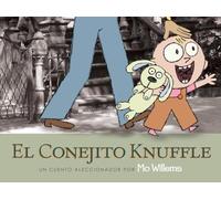 El Conejito Knuffle: Un Cuento Aleccionador (Knuffle Bunny)