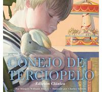 El Conejo de Terciopelo: Edición Clásica (Charles Santore Children's Classics)