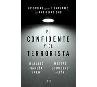 El confidente y el terrorista: Historias (poco) ejemplares del antiyihadismo (Ariel)