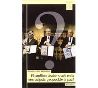 El conflicto árabe-israelí en la encrucijada: ¿es posible la paz? (Astrolabio)