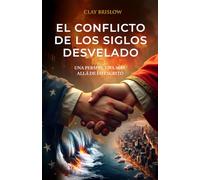 El Conflicto de los Siglos: Una perspectiva más allá de lo escrito