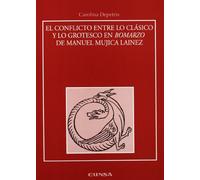 El conflicto entre lo clásico y lo grotesco en "Bomarzo" de Manuel Mújica Laínez (Anejos de RILCE)