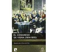 El Congreso De Viena (1814-1815) (REDESCUBRE)