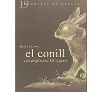 El Conill: COM PREPARAR-LO 10 VEGADES (Productes de Mercat)