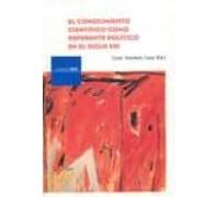 El Conocimiento Cientifico Como Referente Politico En El Siglo Xx I