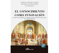 El conocimiento como innovación. Propuestas metodológicas y reflexiones sobre la docencia universitaria de la Historia Moderna
