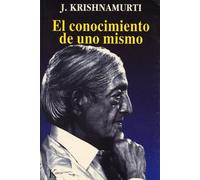 El conocimiento de uno mísmo | J. Krishnamurti