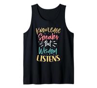 El Conocimiento Habla Pero la sabiduría Escucha Cita Motivacional Camiseta sin Mangas