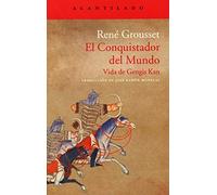 El Conquistador del Mundo: Vida de Gengis Kan (El Acantilado)