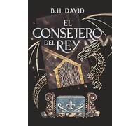 EL CONSEJERO DEL REY: Una saga de fantasía épica (Crónicas del Jardín)