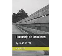 El Consejo de los Dioses: by José Rizal