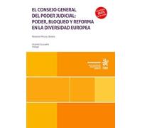 El consejo general del poder judicial: poder, bloqueo y reforma en la diversidad europea (Monografías)