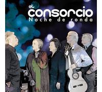 El Consorcio - Noche De Ronda