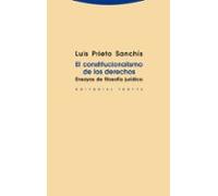 El Constitucionalismo De Los Derechos: Ensayos De Filosofia Jurid Ica
