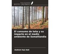 El consumo de leña y su impacto en el medio ambiente de Somalilandia