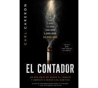 EL CONTADOR: Un día dejé de mirar el tabaco y empecé a mirar los hábitos