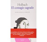 El contagio sagrado: Historia natural de la superstición: 21 (Los ilustrados)