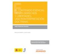 El Contenido Esencial De Los Derechos Y Libertades: Una Reinterpretación Doctrinal (Papel + E-book)
