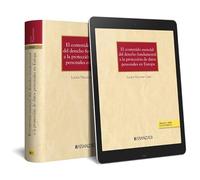 EL CONTENIDO ESENCIAL DEL DERECHO FUNDAMENTAL A LA PROTECCIÓN DE DATOS PERSONALES EN EUROPA (Gran Tratado)