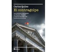 El contragolpe: Las mentiras y corruptelas que Cataluña, España y Andorra esconden bajo la alfombra del procés (REALIDAD)