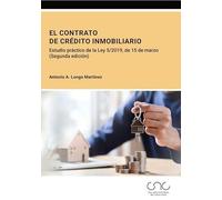 El contrato de crédito inmobiliario: Estudio práctico de la Ley 5/2019, de 15 de marzo (Colegio Notarial de Cataluña)
