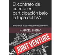 El contrato de cuenta en participación bajo la lupa del IVA: Emprende asociándote correctamente