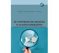 El contrato de renting o leasing operativo. Régimen jurídico privado y aspectos contables y tributarios