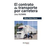 El contrato de transporte por carretera (Ley 15/2009) (Gestión del transporte)