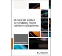 El Contrato Público De Servicios: Marco Teórico Y Aplicaciones