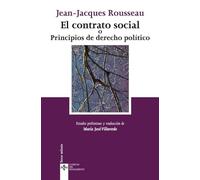 El contrato social o Principios de derecho político (Clásicos - Clásicos del Pensamiento)