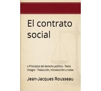 El contrato social: o Principios del derecho político · Texto íntegro · Traducción, introducción y notas