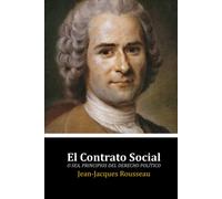El Contrato Social: O Sea, Principios del Derecho Político