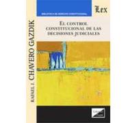 el control constitucional de las decisiones judiciales