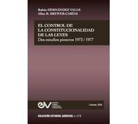 EL CONTROL DE LA CONSTITUCIONALIDAD DE LAS LEYES. Dos estudios pioneros 1973-1977