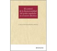 El Control De La Discrecionalidad Del Poder Regulador En El Sector Ele