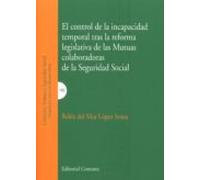 El control de la incapacidad temporal tras la reforma legislativa de las Mutuas colaboradoras de la Seguridad Social