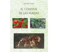 El Control De Las Plagas: El control de las malas hierbas y las plantas adventicias (SIN COLECCION)