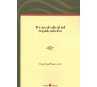 El Control Judicial Del Despido Colectivo